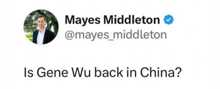 A tweet from Mayes Middleton asking if Gene Wu is back in China.